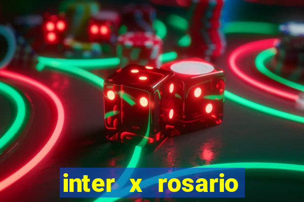 inter x rosario central onde assistir